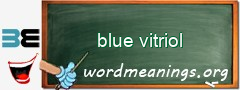 WordMeaning blackboard for blue vitriol